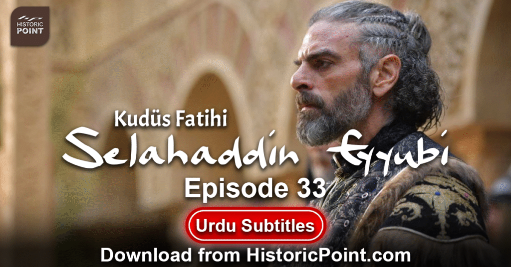Selahaddin Eyyubi Episode 33 Urdu Subtitles