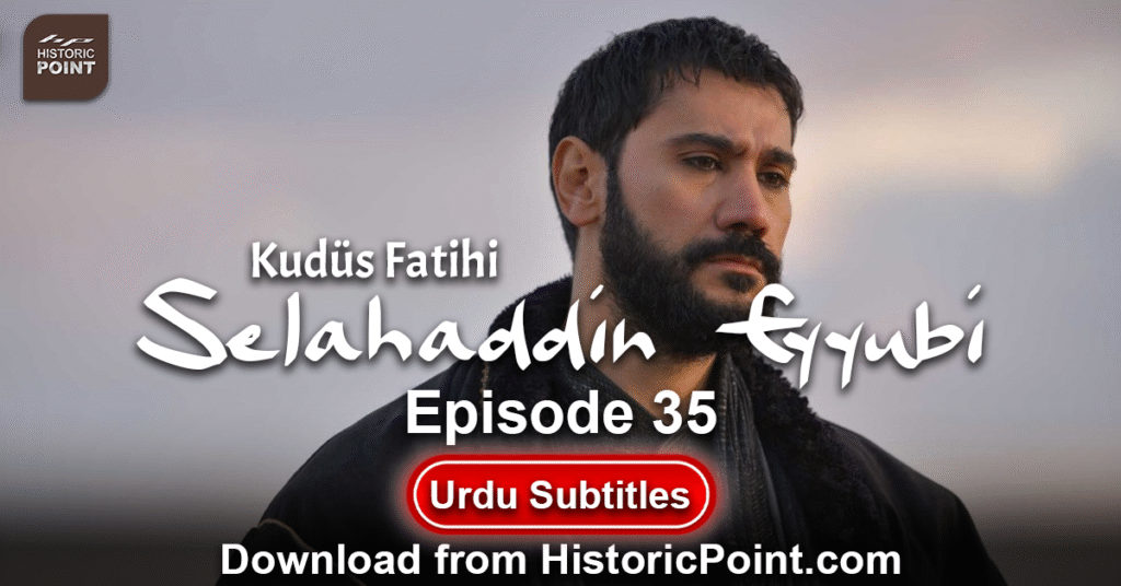 Selahaddin Eyyubi Episode 35 Urdu Subtitles