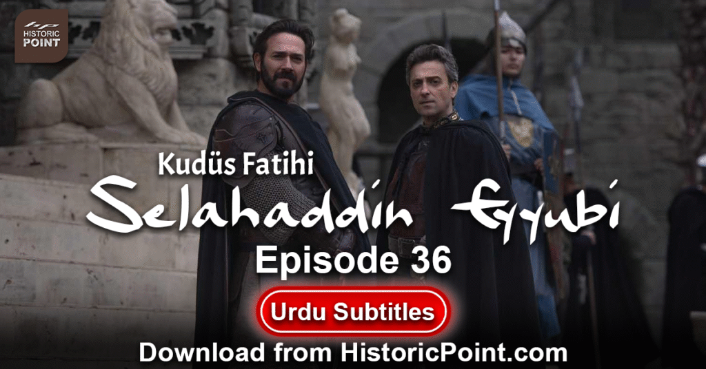 Selahaddin Eyyubi Episode 36 Urdu Subtitles