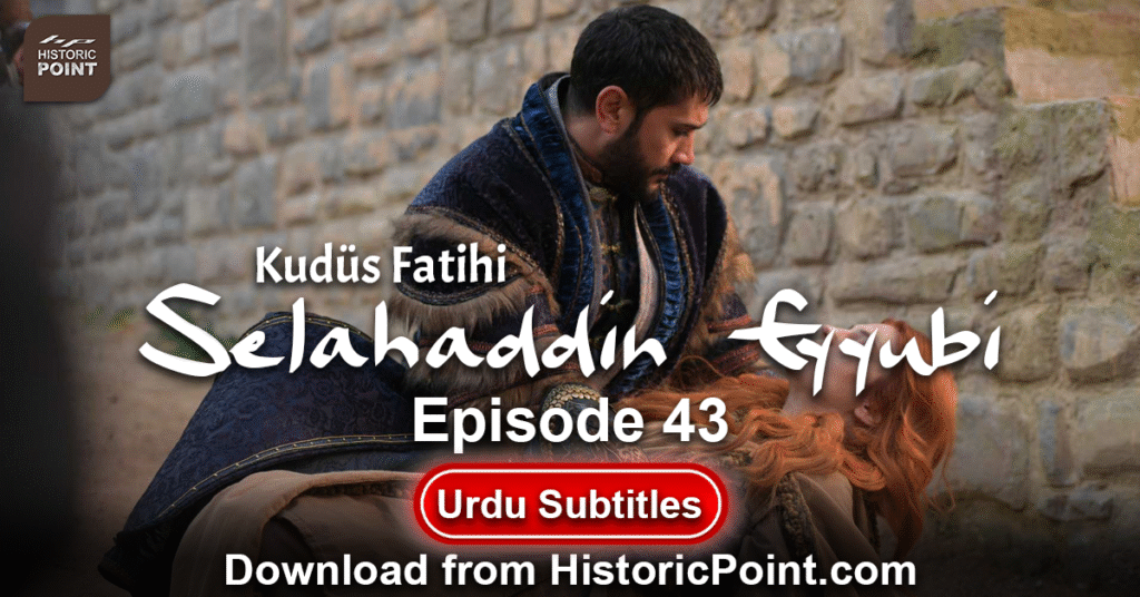 Selahaddin Eyyubi Episode 43 Urdu Subtitles