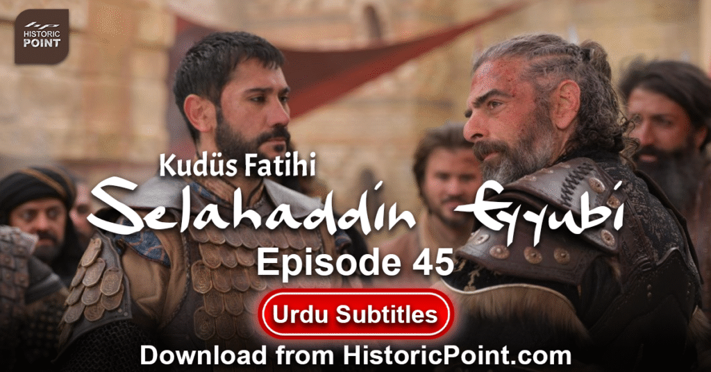 Selahaddin Eyyubi Episode 45 Urdu Subtitles