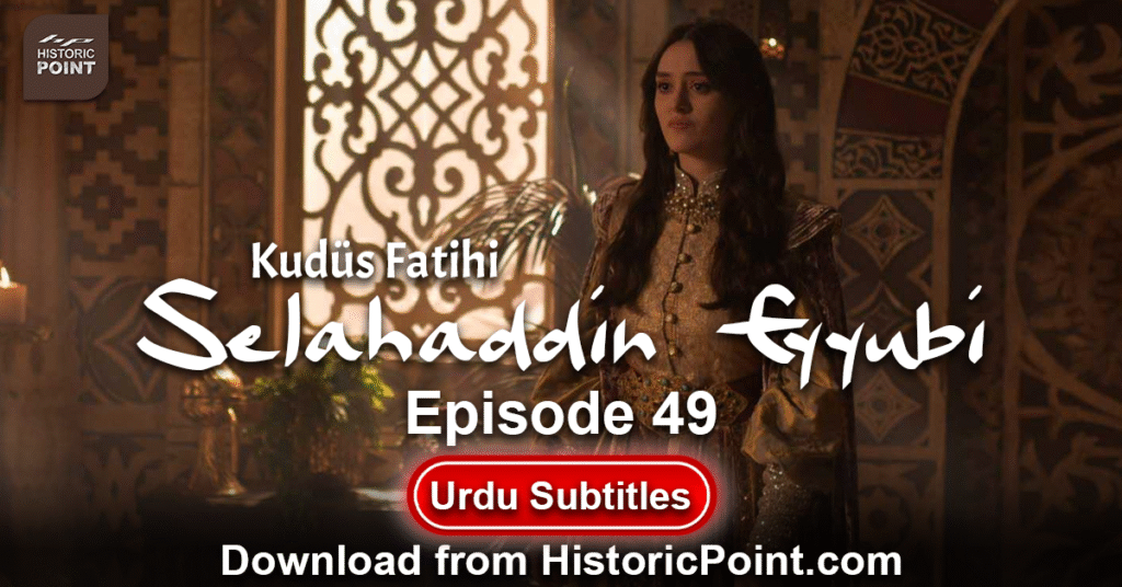 Selahaddin Eyyubi Episode 49 Urdu Subtitles