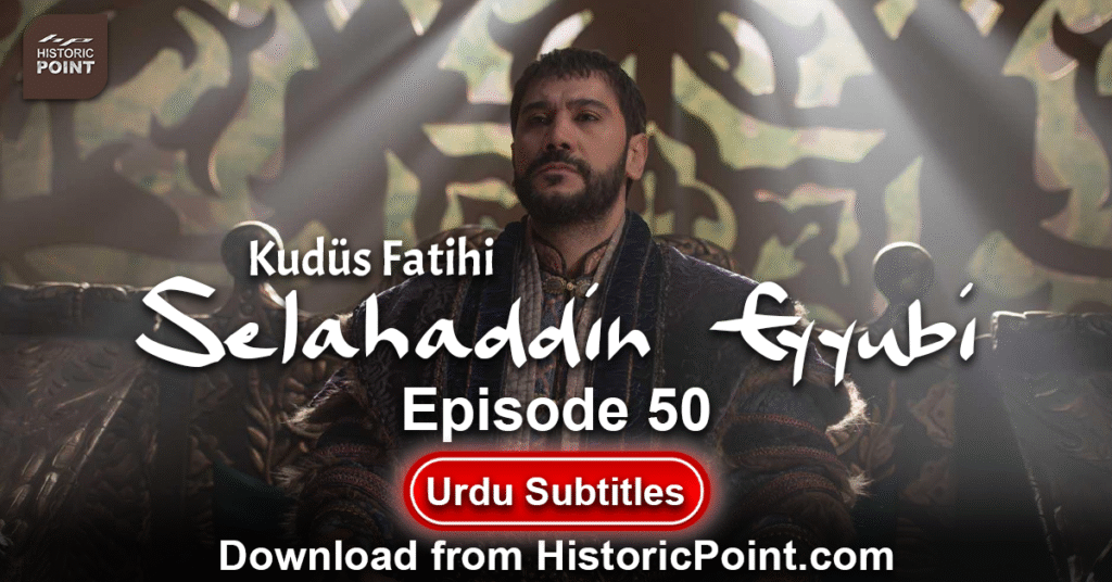 Selahaddin Eyyubi Episode 50 Urdu Subtitles