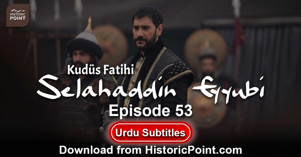 Selahaddin Eyyubi Episode 53 Urdu Subtitles