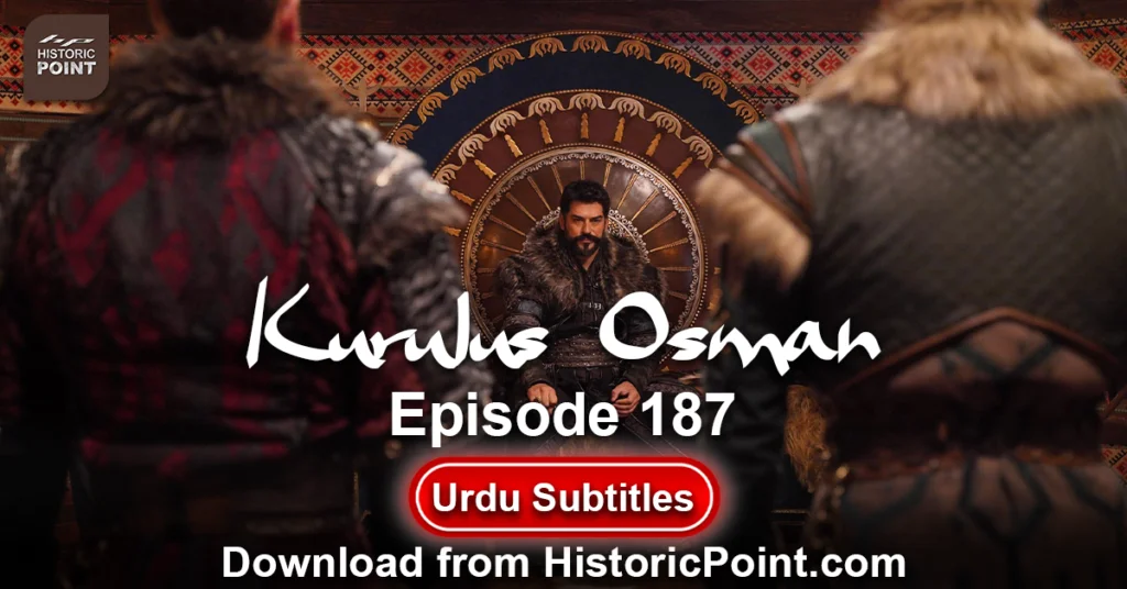 Kurulus Osman Episode 187 Urdu Subtitles Kurulus Osman Episode 187