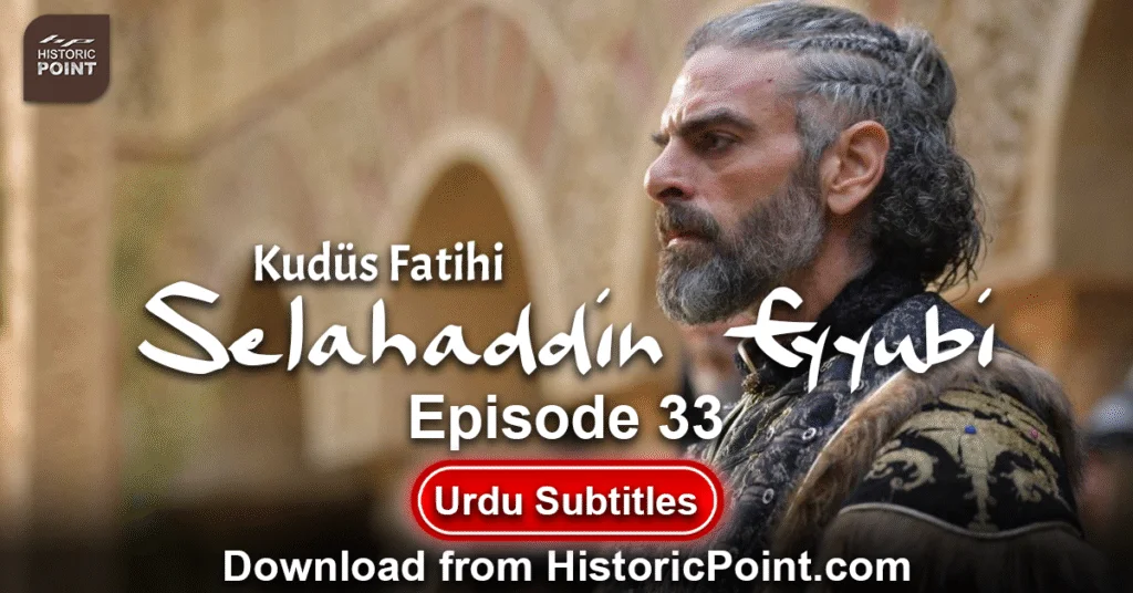 Selahaddin Eyyubi Episode 33 Urdu Subtitles