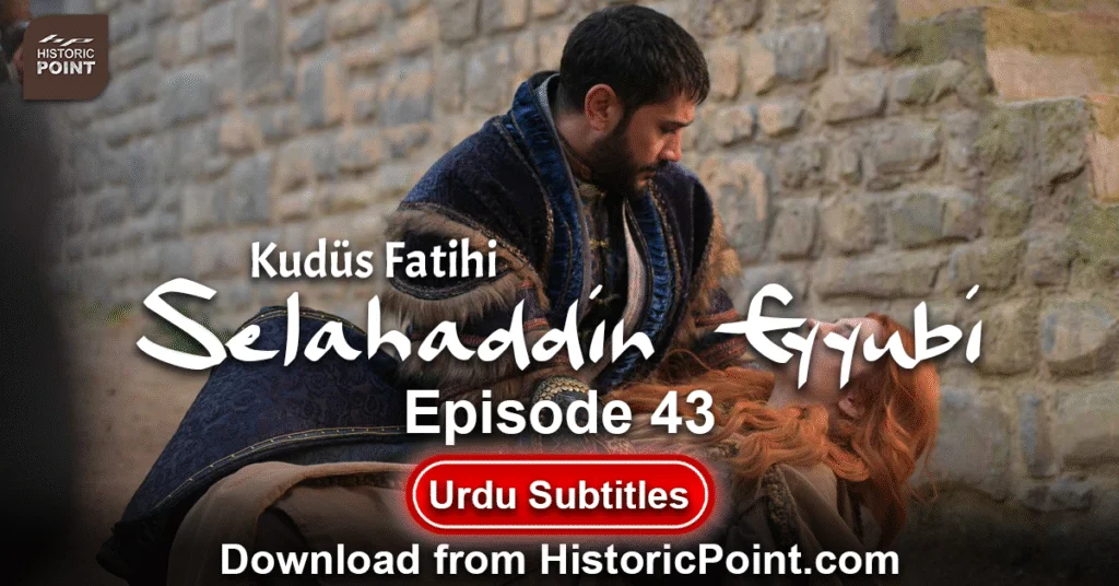 Selahaddin Eyyubi Episode 43 Urdu Subtitles