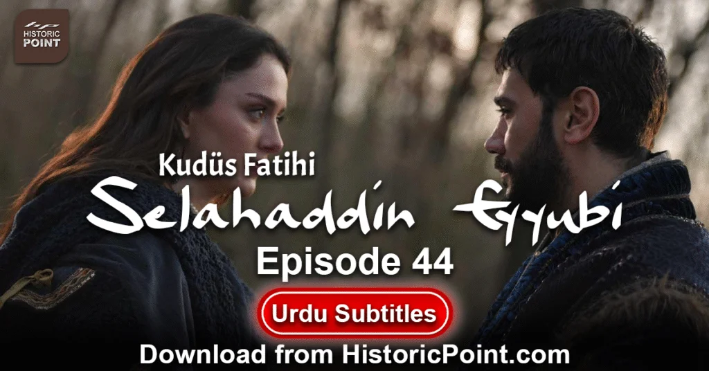 Selahaddin Eyyubi Episode 44 Urdu Subtitles