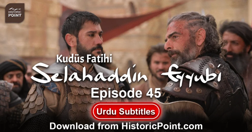 Selahaddin Eyyubi Episode 45 Urdu Subtitles