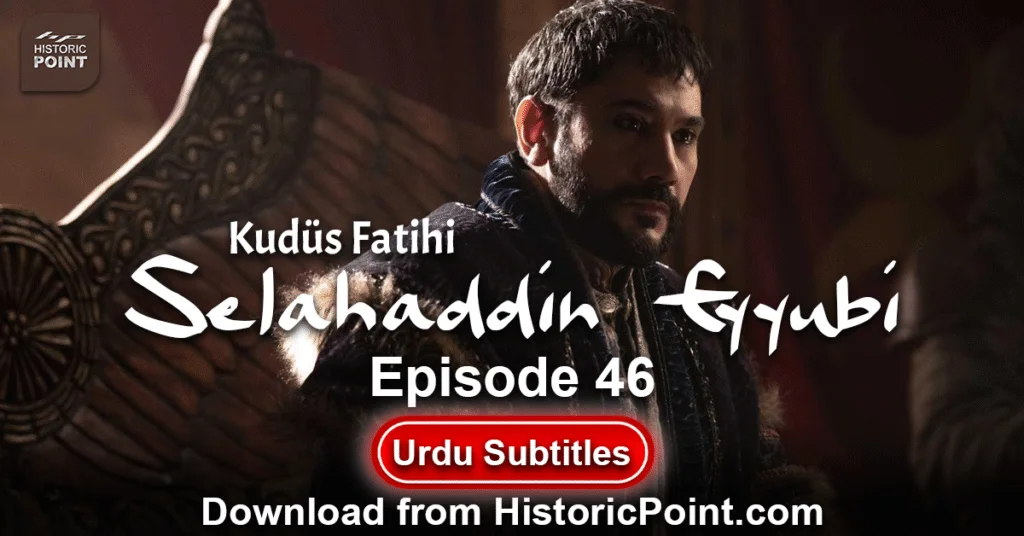 Selahaddin Eyyubi Episode 46 Urdu Subtitles