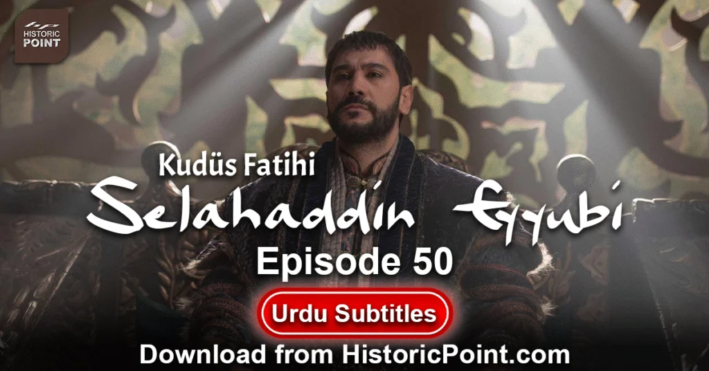 Selahaddin Eyyubi Episode 50 Urdu Subtitles