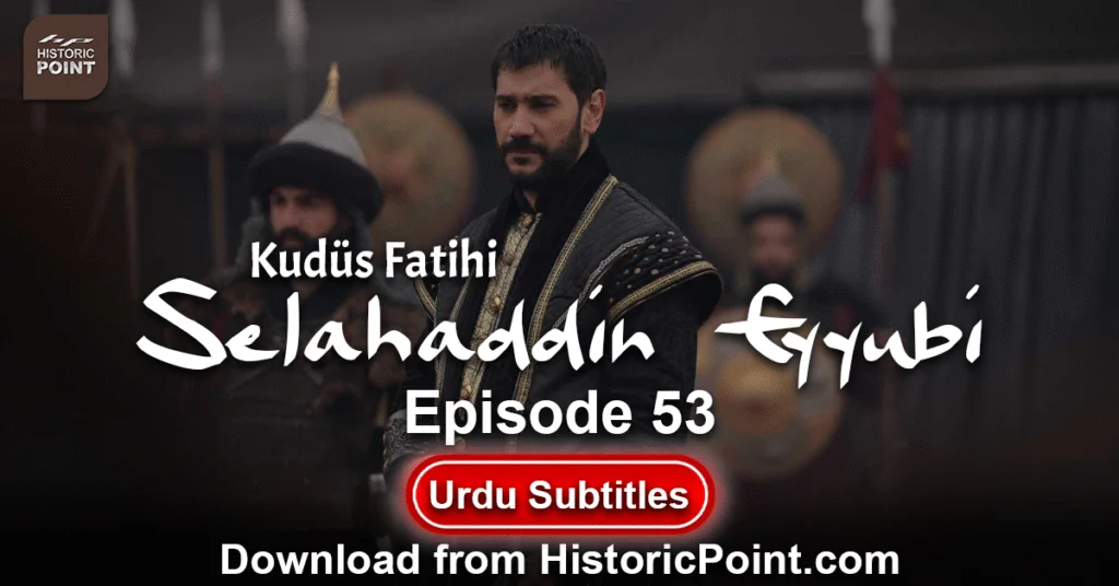 Selahaddin Eyyubi Episode 53 Urdu Subtitles