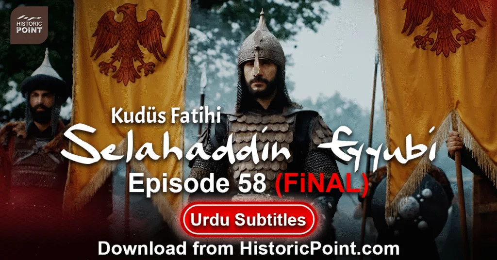 Selahaddin Eyyubi Episode 58 FiNAL Urdu Subtitles Selahaddin Eyyubi Episode 58 FiNAL Urdu Subtitles
