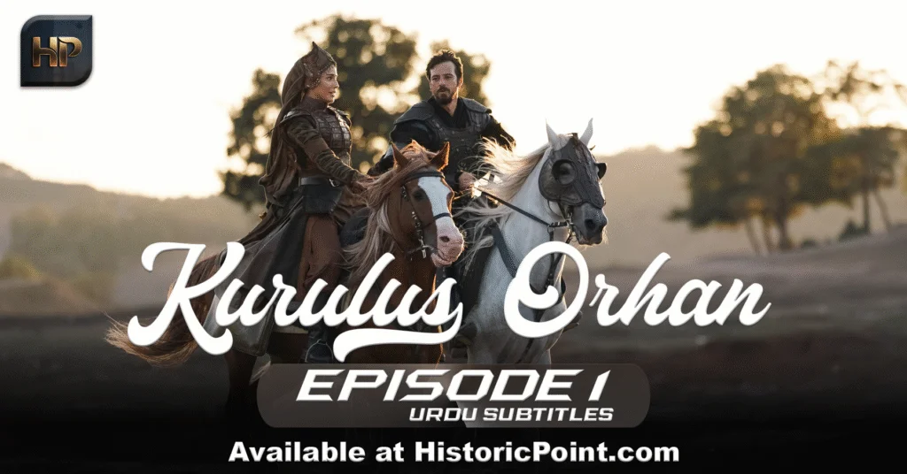 Kurulus Orhan Episode 1 Urdu Subtitles