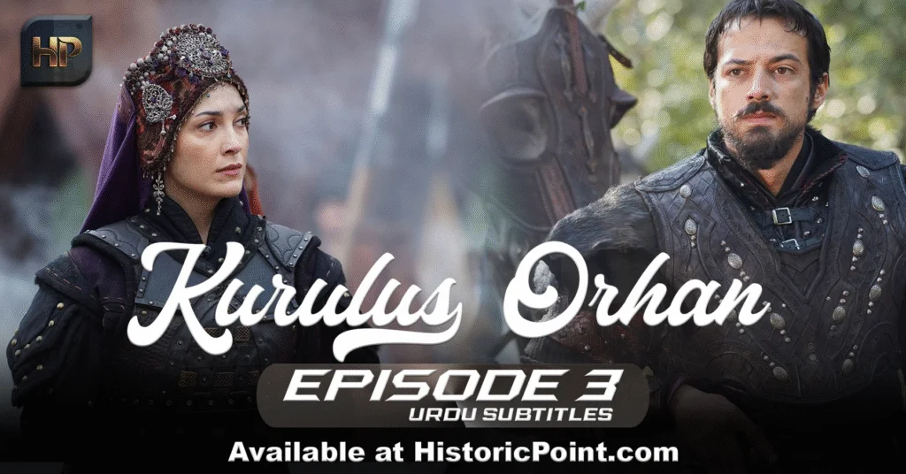 Kurulus Orhan Episode 3 Urdu Subtitles