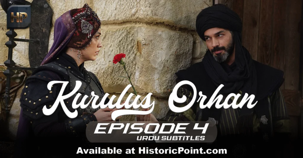 Kurulus Orhan Episode 4 Urdu Subtitles