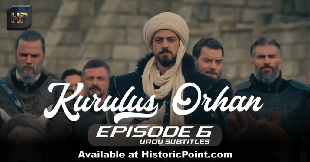 Kurulus Orhan Episode 6 Urdu Subtitles Kurulus Orhan Episode 6 Urdu Subtitles