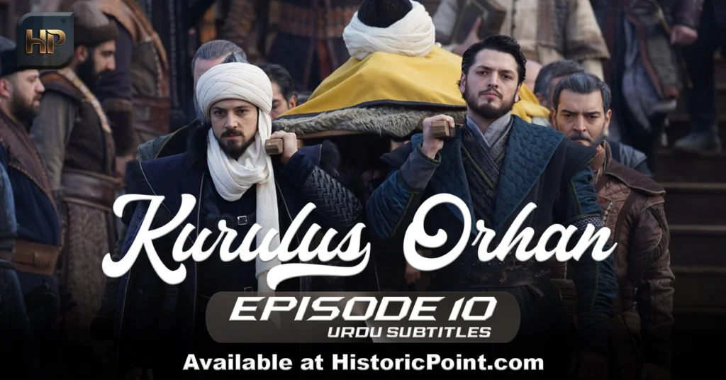 Kurulus Orhan Episode 10 Urdu Subtitles Kurulus Orhan Episode 10 Urdu Subtitles