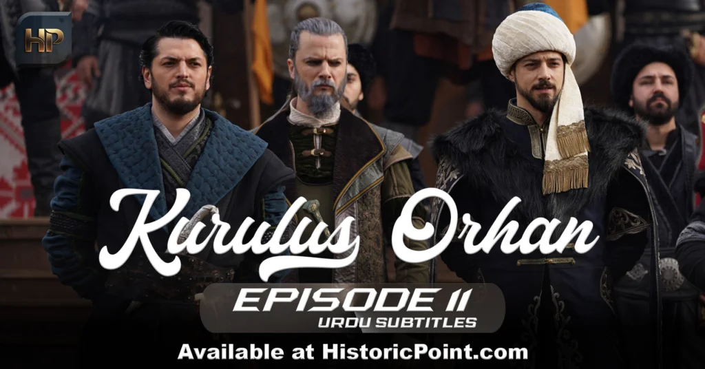 Kurulus Orhan Episode 11 Urdu Subtitles