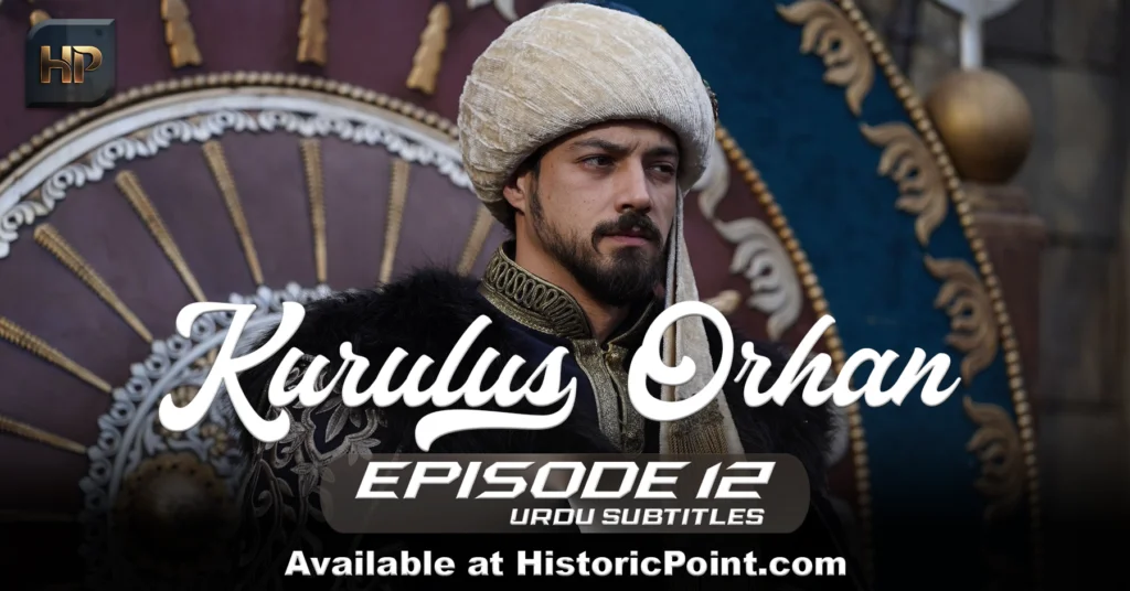 Kurulus Orhan Episode 12 Urdu Subtitles Kurulus Orhan Episode 12 Urdu Subtitles