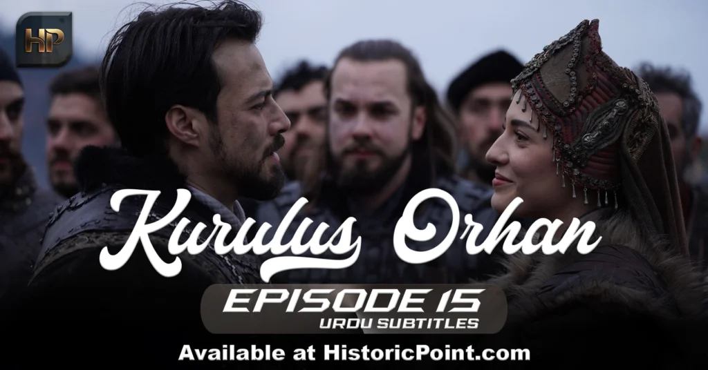 Kurulus Orhan Episode 15 Urdu Subtitles