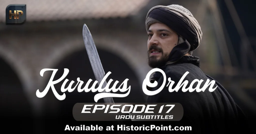 Kurulus Orhan Episode 17 Urdu Subtitles