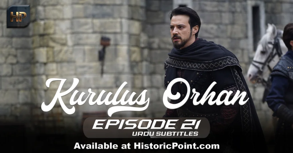 Kurulus Orhan Episode 21 Urdu Subtitles Kurulus Orhan Episode 21 Urdu Subtitles