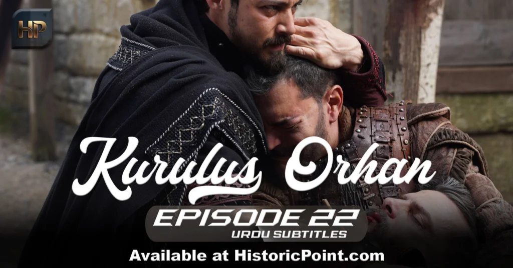 Kurulus Orhan Episode 22 Urdu Subtitles Kurulus Orhan Episode 22 Urdu Subtitles